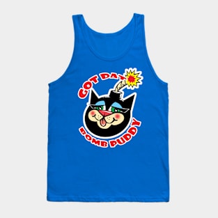 Got Dat Bomb Puddy Tank Top